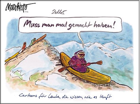 Muss man mal gemacht haben. Cartoons für Leute, die wissen wie es läuft
