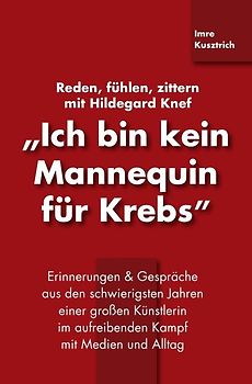 "Ich bin kein Mannequin für Krebs"