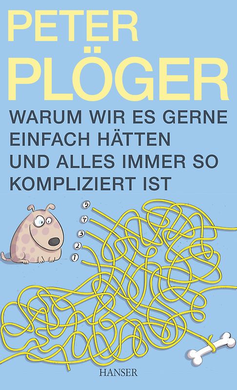 Warum wir es gerne einfach hätten und alles immer so kompliziert ist