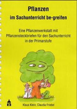 Pflanzen im Sachunterricht be-greifen