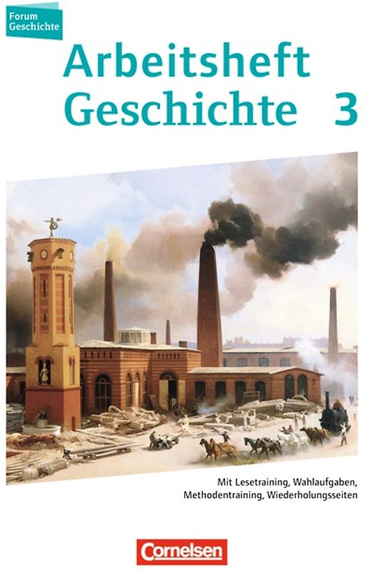 Forum Geschichte - Neue Ausgabe - Arbeitshefte zu allen Ausgaben - Ausgabe ab 2013 - Band 3