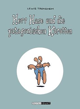 Herr Hase und die patagonischen Karotten