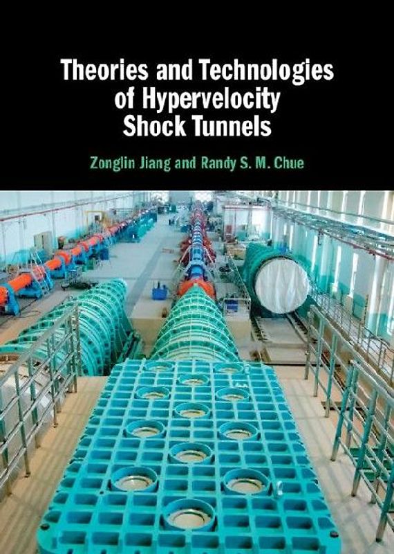 Theories and Technologies of Hypervelocity Shock Tunnels