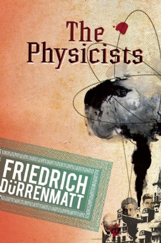 Physicists - Dürrenmatt, Friedrich