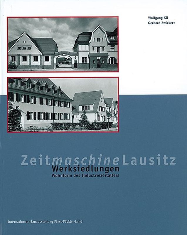 Werksiedlungen. Wohnform des Industriezeitalters