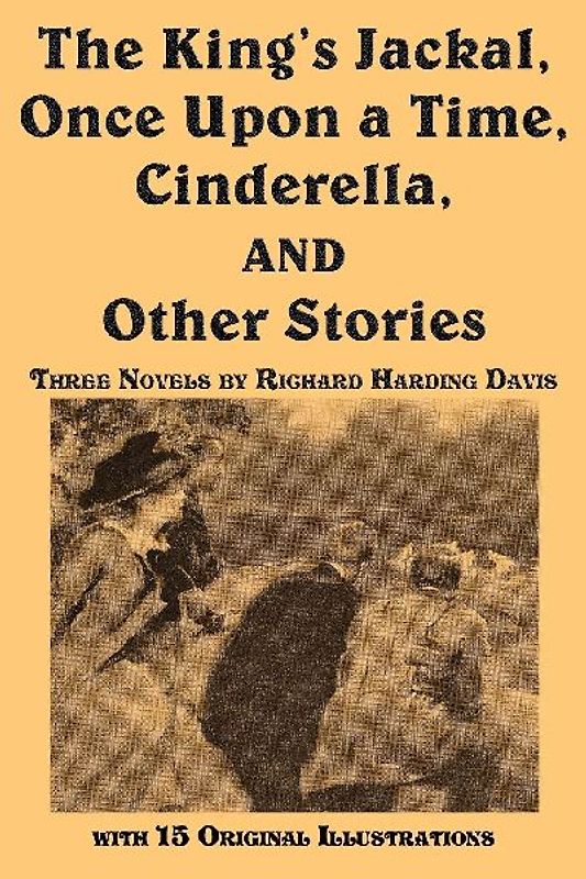 The King's Jackal, Once Upon a Time, Cinderella, and Other Stories