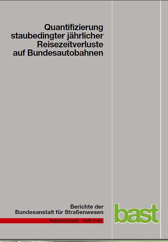 Quantifizierung staubedingter jährlicher Reisezeitverluste auf Bundesautobahnen