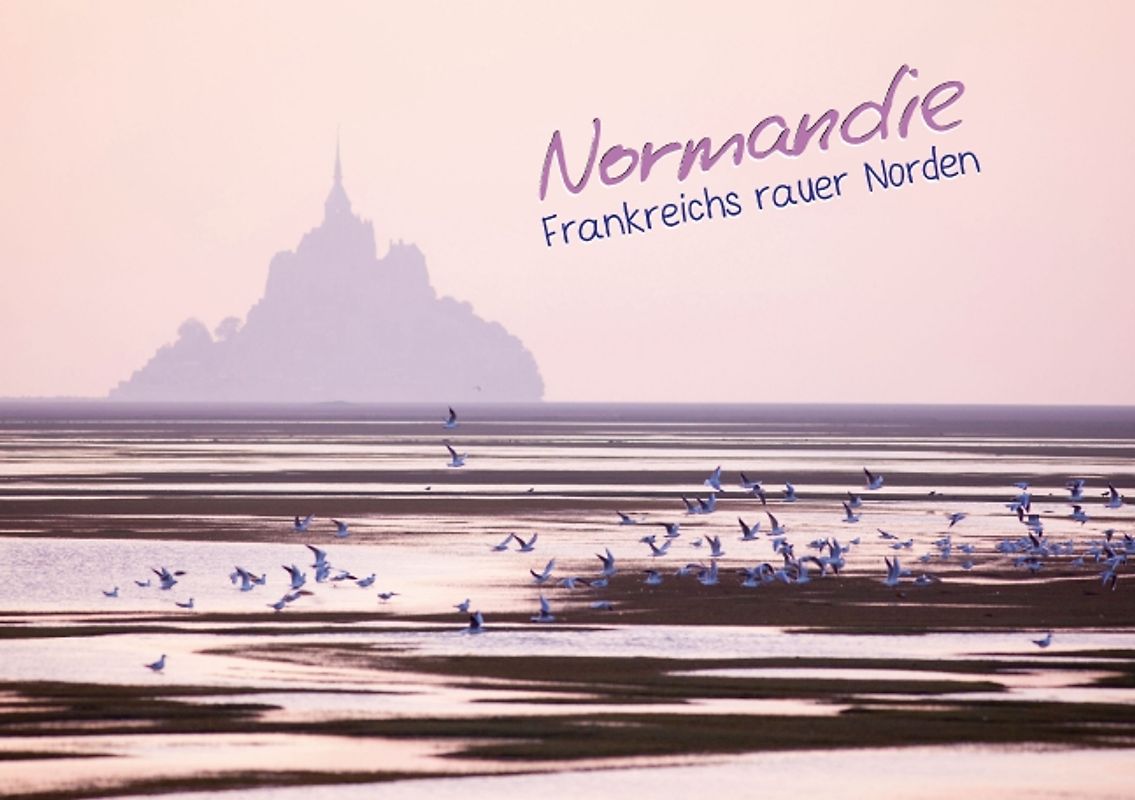 Normandie – Frankreichs rauer Norden (Tischaufsteller DIN A5 quer)