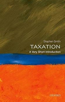Taxation: A Very Short Introduction (Very Short Introductions, Band 428)