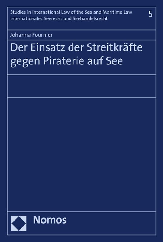 Der Einsatz der Streitkräfte gegen Piraterie auf See