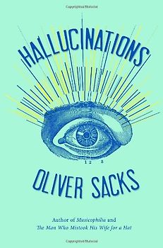Hallucinations - Sacks, Oliver