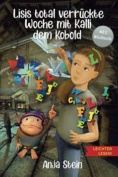 Lisis total verrückte Woche mit Kalli dem Kobold - Leichter lesen - mit Hörbuch: Mit großer Schrift und Silbengliederung