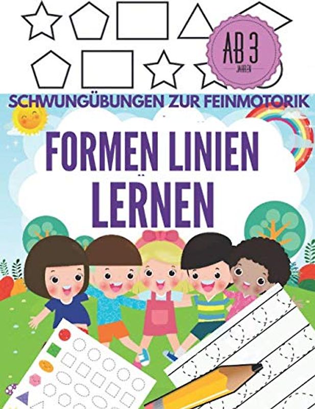 Formen Linien Lernen Ab 3 Jahren: Schwungübungen Zur Feinmotorik, Kinder Aktivitätenheft, Vorschulkinder & Kindergarten Buben und Mädchen.
