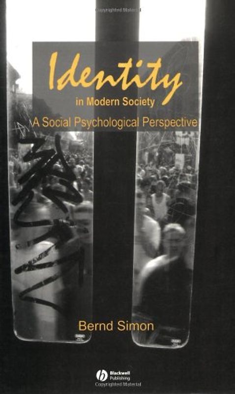 Identity in Modern Society: A Social Psychological Perspective