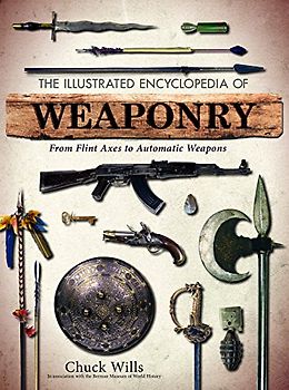 The Illustrated Encyclopedia of Weaponry