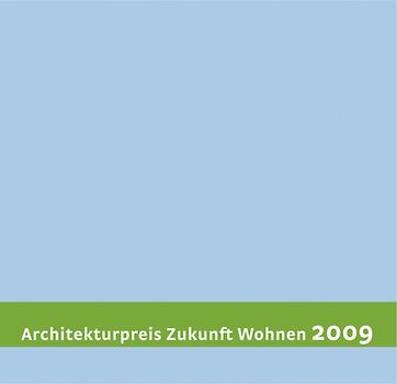 Architekturpreis Zukunft Wohnen 2009