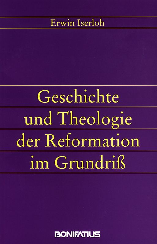 Geschichte und Theologie der Reformation im Grundriss