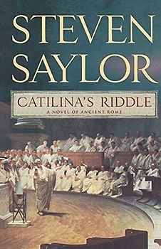 CATILINA'S RIDDLE (Novels of Ancient Rome)