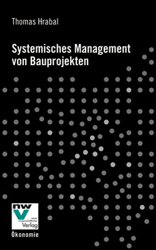 Systemisches Management von Bauprojekten