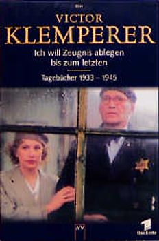 Ich will Zeugnis ablegen bis zum letzten. Tagebücher 1933-1945