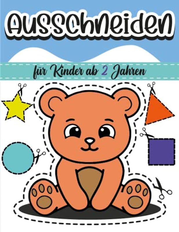 ausschneiden für kinder ab 2: Das XXL Bastelbuch - Schneiden, Kleben, Malen und Basteln! - Schneiden lernen mit dem Scherenführerschein - Bastelbuch ab 2 Jahre für Jungen und Mädchen