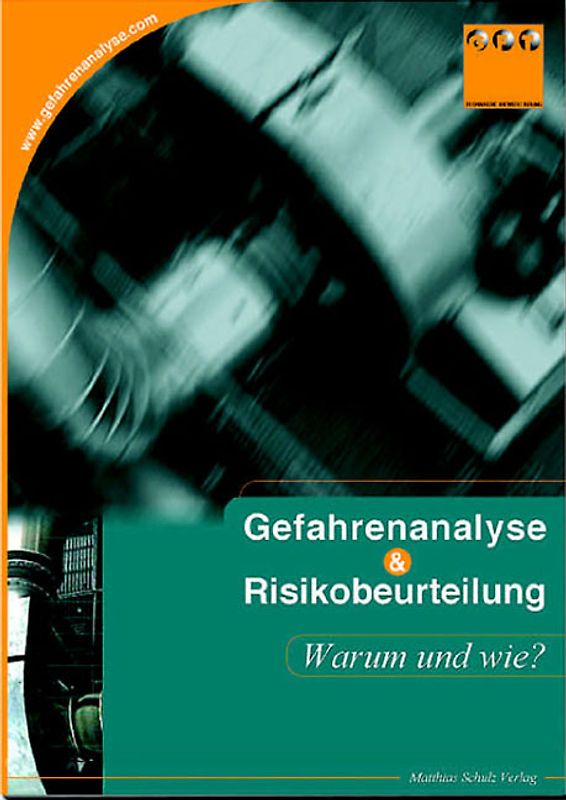 Gefahrenanalyse und Risikobeurteilung - Warum und Wie?