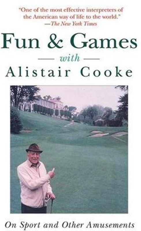 Fun & Games with Alistair Cooke