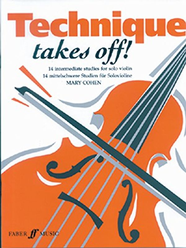 Technique Takes Off. Violine: (Solo Violin) (Faber Edition)