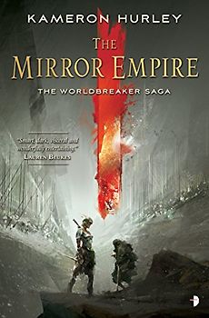 Mirror Empire (Worldbreaker Saga) - Hurley, Kameron