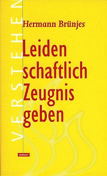 Leidenschaftlich Zeugnis abgeben
