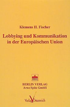 Lobbying und Kommunikation in der Europäischen Union