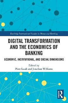 Digital Transformation and the Economics of Banking