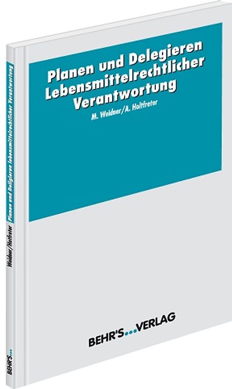 Planen und Delegieren lebensmittelrechtlicher Verantwortung