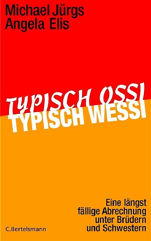 Typisch Ossi, typisch Wessi