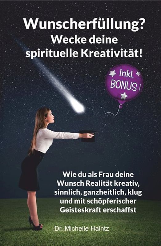 Wunscherfüllung? Wecke Deine spirituelle Kreativität!