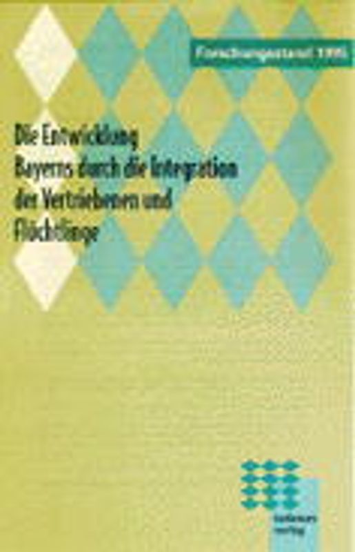 Die soziale und wirtschaftliche Eingliederung von Flüchtlingen und Heimatvertreibenen in Bayern
