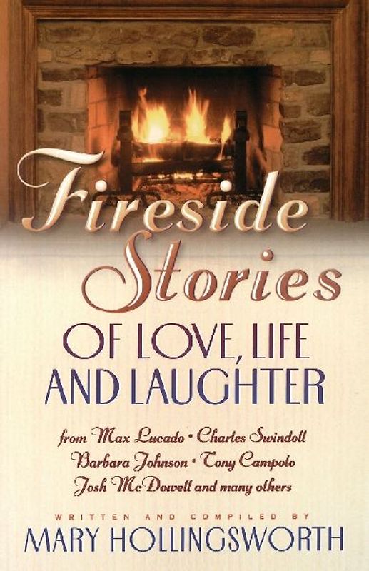 Fireside Stories of Love, Life, and Laughter
