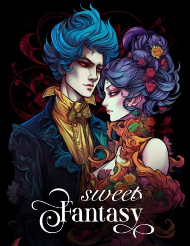 Sweet Fantasy: Ein Malbuch für Erwachsene mit schönen Frauen und Männern in prachtvollen Kostümen und Accessoires auf schwarzem Hintergrund