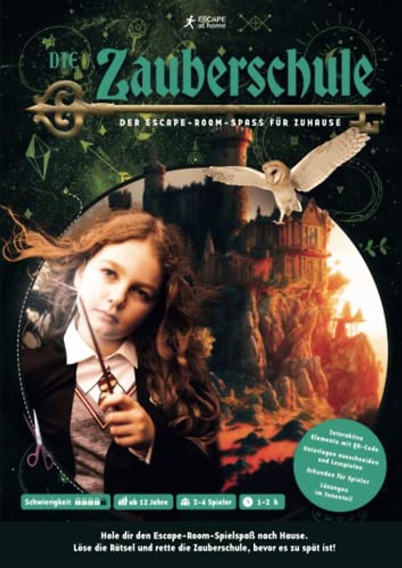 Die Zauberschule - Der Escape-Room-Spaß für Zuhause - Rätsel und Denkaufgaben für Jugendliche ab 12 J. und Erwachsene - Escape Buch: Das Escape Room ... für Zuhause (escapeathome.de Escape-Bücher)