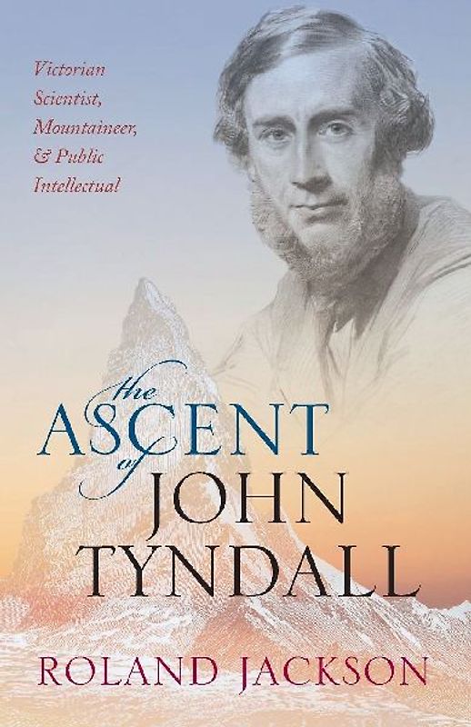 ASCENT OF JOHN TYNDALL P