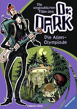 Die ungluablichen Fälle des Dr. Dark, Band 4: Die Alien-Olympiade