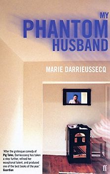 My Phantom Husband - Marie Darrieussecq