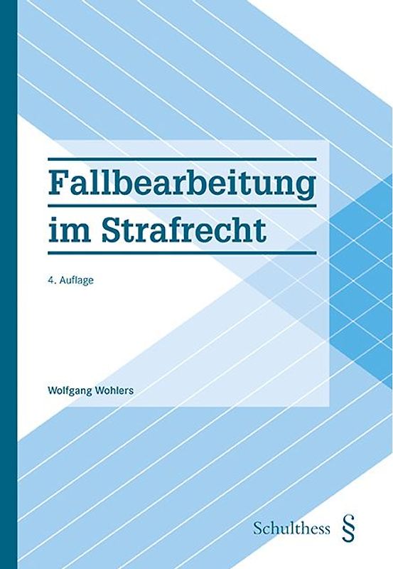 Fallbearbeitung im Strafrecht