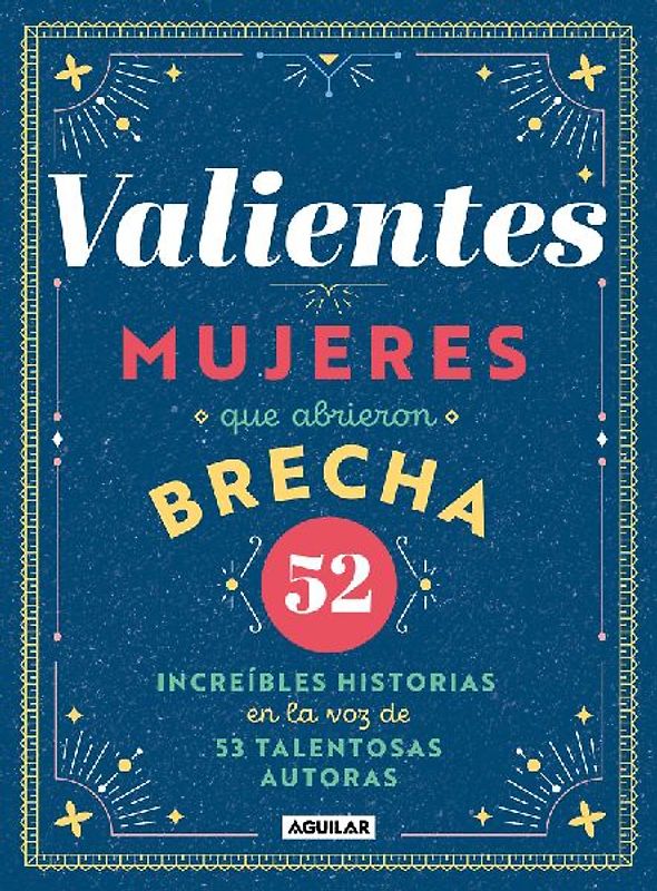 Valientes: Mujeres Que Abrieron Brecha / Women Who Made a Breakthrough