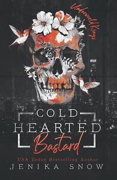 Coldhearted Bastard (The Underworld Kings, Band 1)