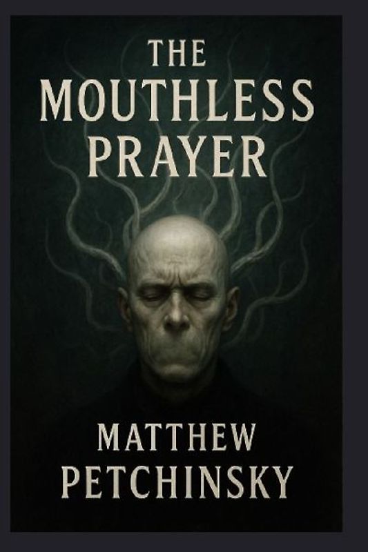 The Mouthless Prayer