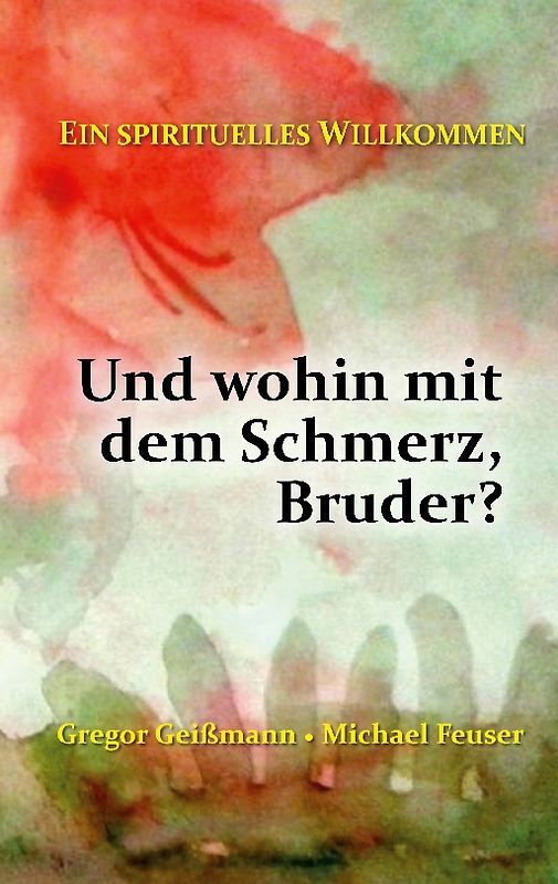 Und wohin mit dem Schmerz, Bruder?