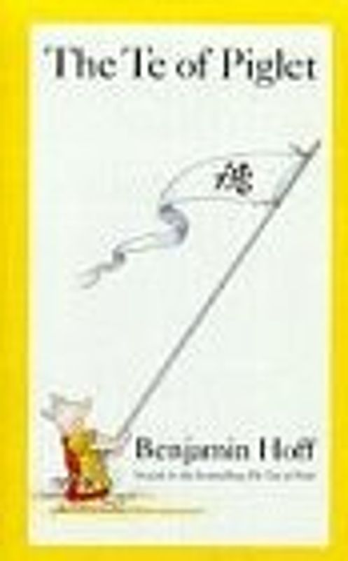 The Te of Piglet (Wisdom of Pooh)