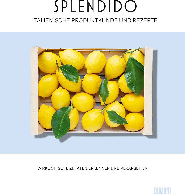 Splendido. Italienische Produktkunde und Rezepte