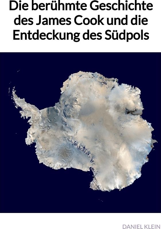 Die berühmte Geschichte des James Cook und die Entdeckung des Südpols